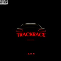 Trackrace (feat. JS) (Prod. AR Beats )