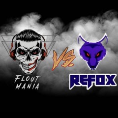 Flout Mania vs. Refox (MASHUP) *FREE DL*