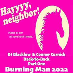LIVE @ BURNING MAN 2022 | DJ CONNER CURNICK B2B DJ BLACKLOW | PINK PONY CLUB | PART ONE