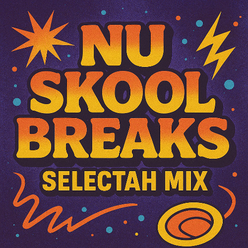 02 [Side B] Nu Skool Breaks Selectah Mix 2025-08-22