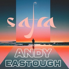 Safra | Andy Eastough (Deeper Sounds)