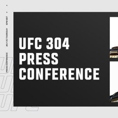 UFC 304: Pre-Fight Press Conference | #UFC #ufc304