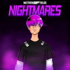 Matthew Fields - Nightmares