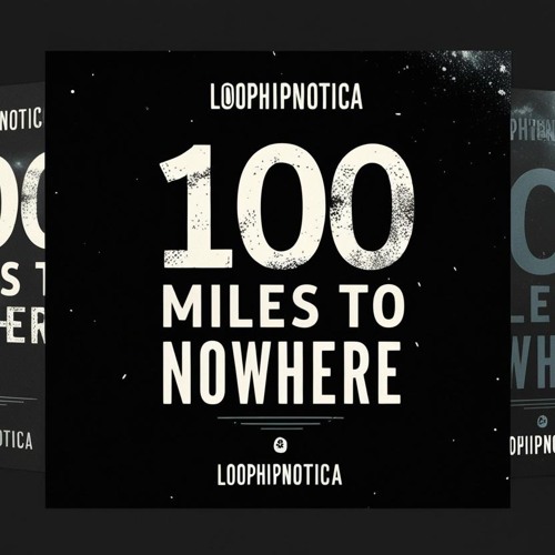 100 Miles to Nowhere