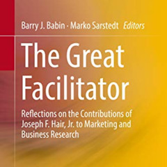 Access KINDLE 📄 The Great Facilitator: Reflections on the Contributions of Joseph F.