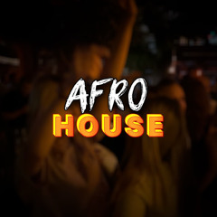 Afro House Mix