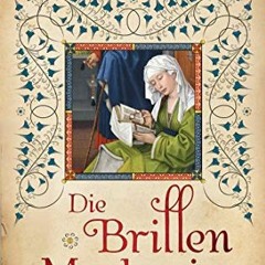 [Read] KINDLE PDF EBOOK EPUB Die Brillenmacherin: Historischer Roman (German Edition)