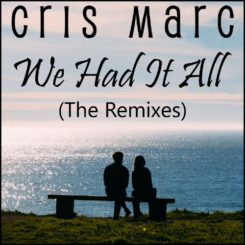 Cris Marc - We Had It All (Taurus Project Remix)