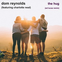 The Hug (Ed Lucas Remix)