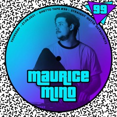 Ghetto Tape #99 Maurice Mino
