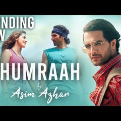 Humraah (Lyrics) - Asim Azhar | Malang | Disha Pat