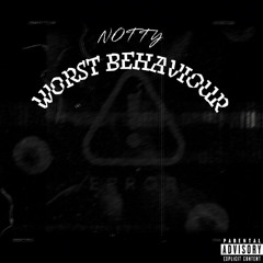 Worst Behaviour