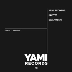 Electro Mix | YAMI RECORDS INVITES SWAROBSKI (008)