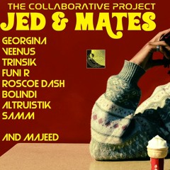 Jed & Mates: The Collaborative Project