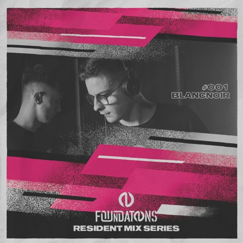 Foundations Resident Mix Series #001 - Blancnoir