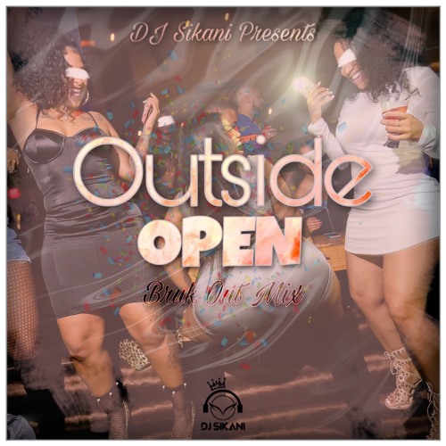 Outside Open [Gyal Bruk Out Mix]