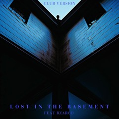 Lost In The Basement - Scott Noise feat. BZARCO (CLUB Version)