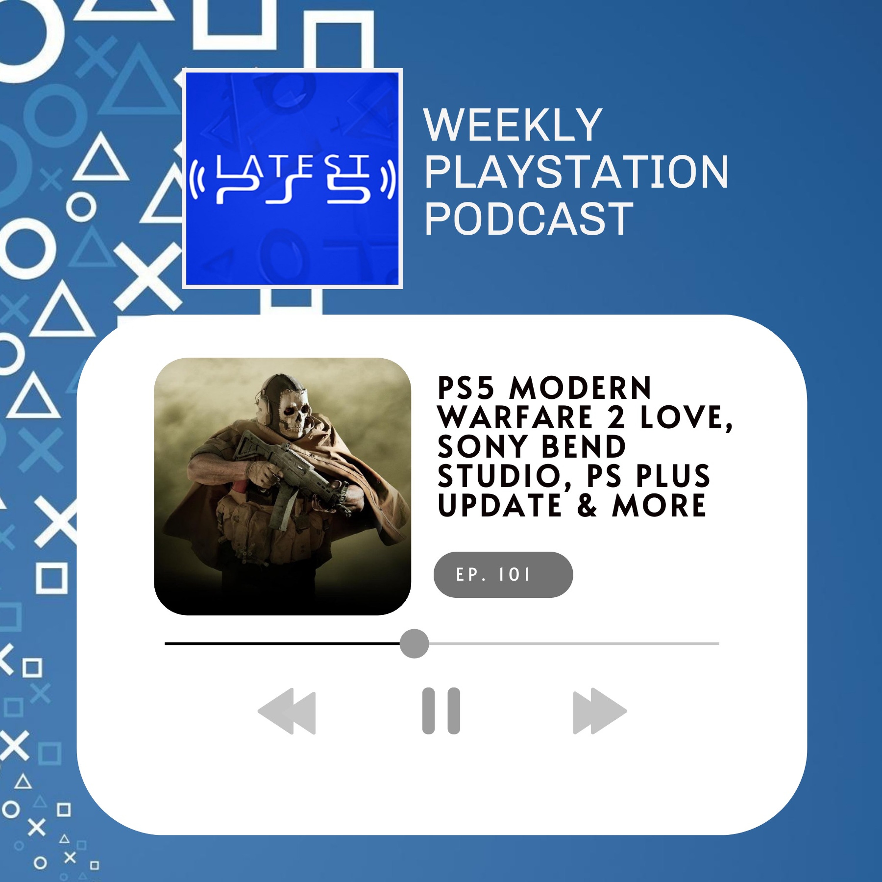 PS5 Modern Warfare 2 love, Sony Bend Studio, PS Plus update & more - episode 101 episode artwork