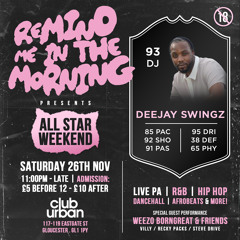 DEEJAY SWINGZ PT 2 LIVE @ REMIND ME IN THE MORNING 26/11/22