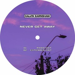 Never Get Away (Extended Edit)