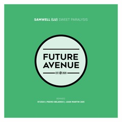 Samwell (LU) - Sweet Paralysis (Pedro Belardo Remix) [Future Avenue]