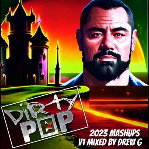 Dirty Pop Vol 1 (2023) Mixed by Drew G