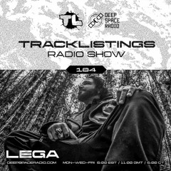 Tracklistings Radio Show #184 (2023.10.25) : LEGA @ Deep Space Radio
