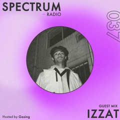 Spectrum Radio #037 ft IZZAT