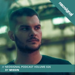 Neosignal Podcast Volume 026 | MISSIN