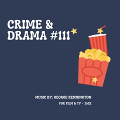 Crime & Drama #111