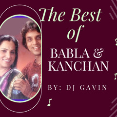 The Best Of Babla & Kanchan