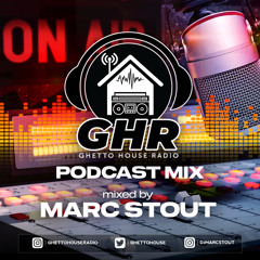 MARC STOUT - GHR Exclusive Podcast Mix