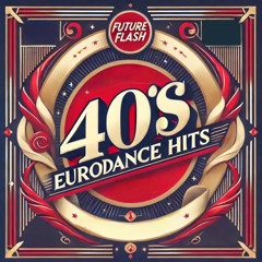 40s Eurodance Hits