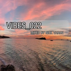 VIBES_022 Mixed By Nick Varon