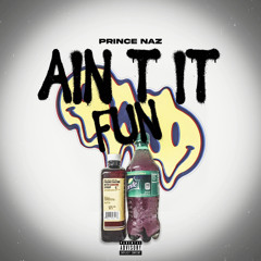 AINT IT FUN?!