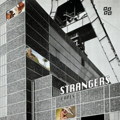 CAPES - Strangers [Free Download]