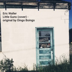 Little Guns - Oingo Boingo Cover