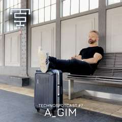 TECHNOSPOTCAST #7 A_GIM