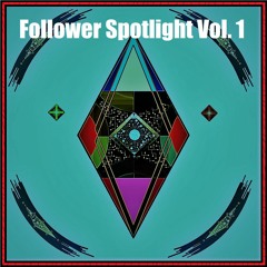 Follower Spotlight Vol. 1