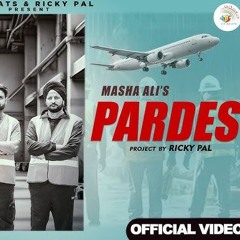 Pardes | Official Song | Masha Ali | Ricky Pal | New Punjabi Song 2025