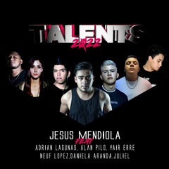 Jesus Mendiol,Adrian Lagunas,Alan Pilo,Daniela Aranda,Neuf Lopez Yair Erre & Juliel - Talents 2022