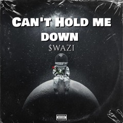 Can’t Hold me Down