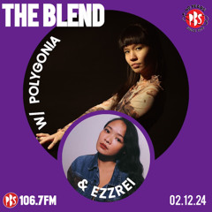 The Blend 02.12.24 w/ guests Polygonia (GER) & Ezzrei (PHI)