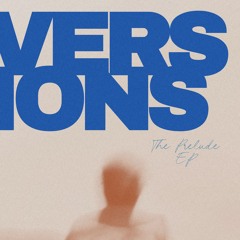 Versions - Open Up [PREMIERE]