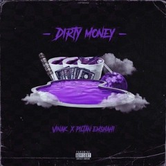 Dirty Money (ft. piltan emshahi)