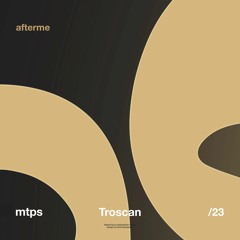 mtps - Troscan (Original Mix)