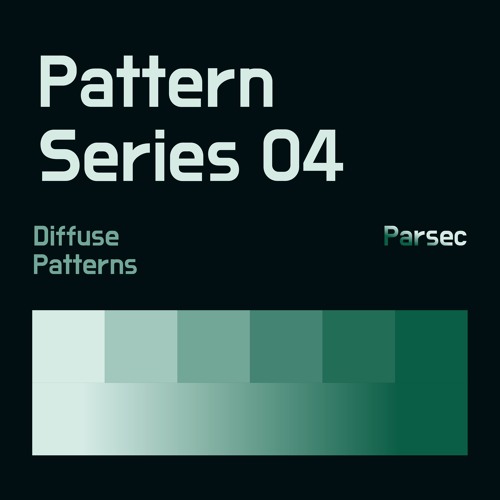 Pattern Series 04: Parsec - Diffuse Patterns
