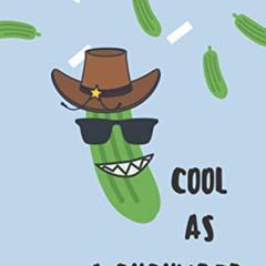 View EBOOK 📕 Cool As A Cucumber: Funny Notebook. Lined Journal, Gag Gift for Kids, T