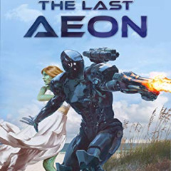 [Get] EBOOK 💖 The Last Aeon (Terran Armor Corps Book 5) by  Richard Fox [KINDLE PDF