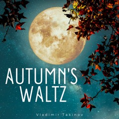 Autumn's Waltz - Background Piano Music For Videos